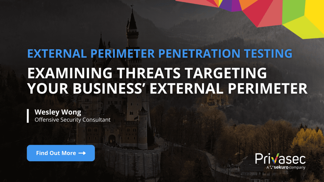External Perimeter Penetration Testing | Examining Threats Targeting Your Business' External Perimeter