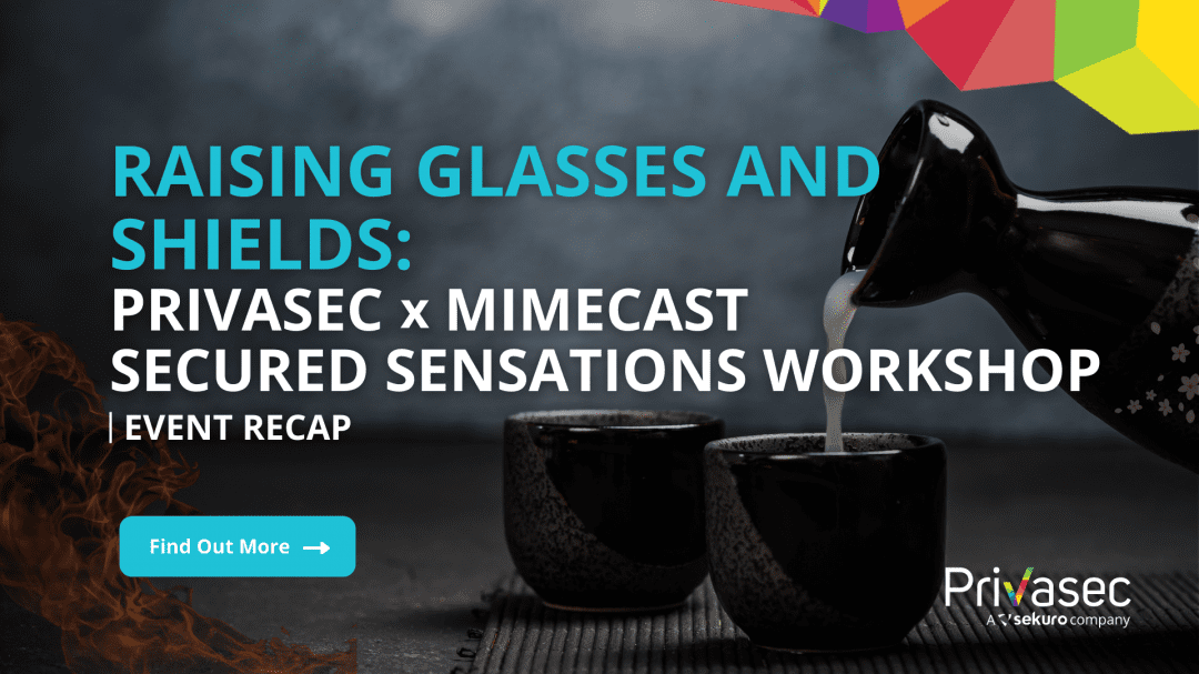 Privasec x Mimecast Secure Sensation Workshop 1